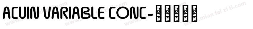 ACUIN VARIABLE CONC字体转换